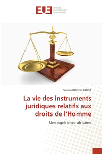 La vie des instruments juridiques relatifs aux droits de l'Homme