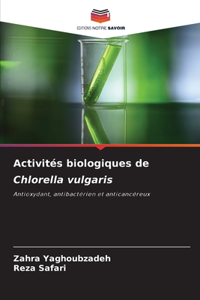 Activités biologiques de Chlorella vulgaris