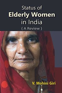 Status Of Elderly Women In India (A  Review)