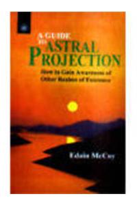 A Guide to Astral Projection