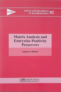 Matrix Analysis And Entrywise Positivity Preservers