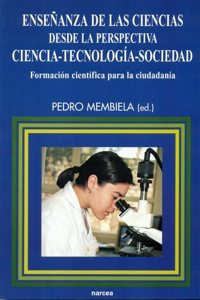 Ensenanza de las Ciencias desde la perspectiva Ciencia-Tecnologia-Sociedad: Formacion cientifica para la ciudadania
