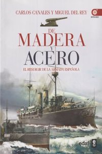 De madera y acero: El resurgir de la Armada Espanola