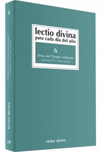 Lectio Divina para cada dia del ano: Ferias del Tiempo Ordinario: Volumen 6 (Semanas 9-17, anos pares)