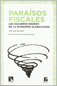 Paraisos fiscales: Los agujeros s de la economia globalizada