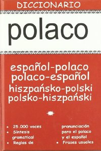 Polaco Diccionario: Espanol-Polaco, Polaco-Espanol = Hiszpansko-Polski, Polsko-Hiszpanski