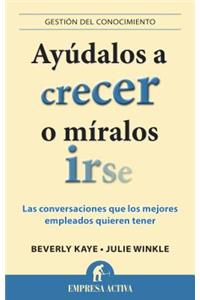 Ayudalos A Crecer O Miralos Irse
