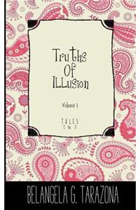 Truths of Illusion Volume 1