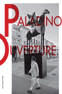 Mimmo Paladino: Ouverture