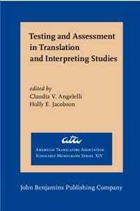 Testing and Assessment in Translation and Interpreting Studies