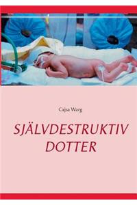 Självdestruktiv dotter