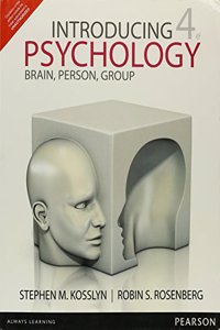 Introducing Psychology: Brain, Person, Group,