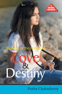 Walking in the Street of Love & Destiny