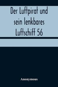 Luftpirat und sein lenkbares Luftschiff 56