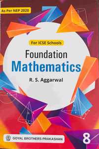 Foundation Mathematics Class 8 | R.S. Aggarwal | ISCE 2024-25