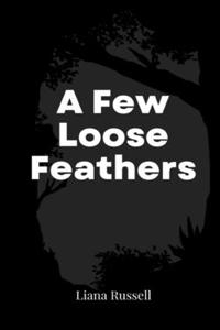 Few Loose Feathers