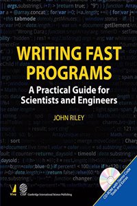 Writing Fast Programs - A Practical Guide for Scientists and Engineers