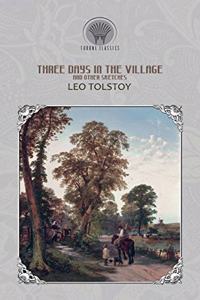Three Days in the Village, and Other Sketches