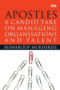Apostles: A Candid Take on Managing Organisation and Talent