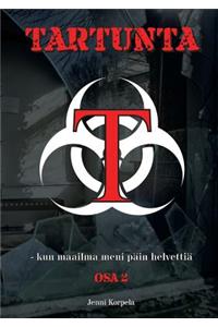 Tartunta - kun maailma meni päin helvettiä