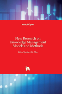 New Research on Knowledge Management Models and Methods