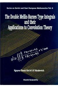 The Double Mellin-Barnes Type Integrals and Their Application to Convolution Theory