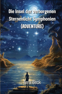 Die Insel der verborgenen Sternenlicht Symphonien (ADVENTURE)