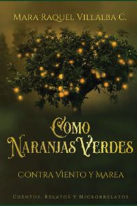 Como naranjas verdes (Contra viento y marea)