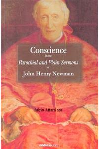 Conscience and the 'parochial and Plain Sermons' of John Henry Newman