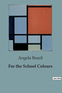 For the School Colours