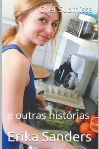 Chef Submissa e outras histórias