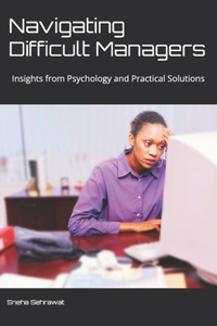 Navigating Difficult Managers