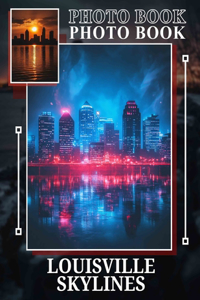 Louisville Skylines Photo Book
