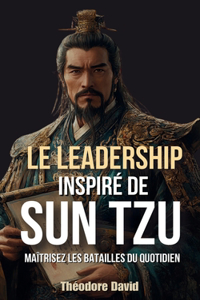 Leadership Inspiré de Sun Tzu