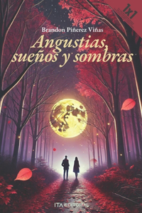 Angustias, sueños y sombras