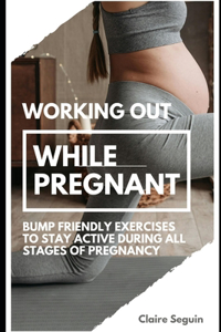 Working Out While Pregnant