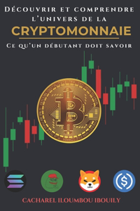 Découvrir et Comprendre l'Univers des Cryptomonnaies