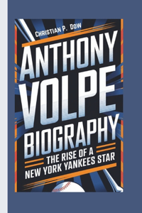 Anthony Volpe Biography