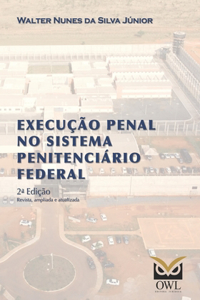 Execução penal no sistema penitenciário federal