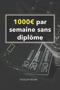 Générer 1000 par Semaine Sans Diplôme