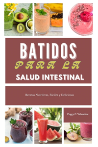 Batidos para la salud intestinal