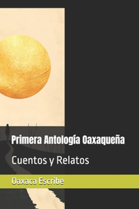 Primera Antología Oaxaqueña