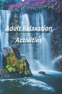 Relaxation and calming adult coloring book