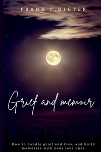 Grief, Loss and Memories