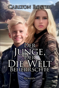 Junge, Der Die Welt Beherrschte Roman