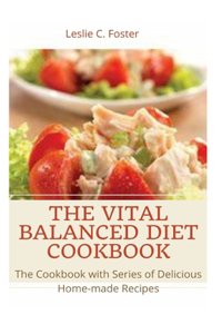 The Vital Balanced Diet Cookbook