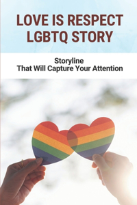 Love Is Respect LGBTQ Story
