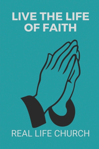 Live The Life Of Faith