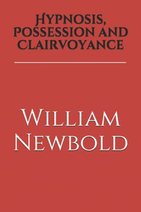 Hypnosis, Possession and Clairvoyance: The Science behind Parapsychology