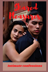 Shared pleasures (vol 7)
